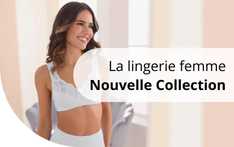 Lingerie femme - Nouvelle collection
