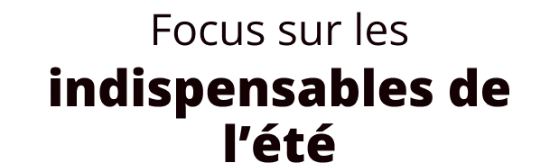 Préparez vous l'été arrive