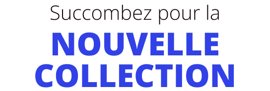Nouvelle collection